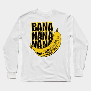 BANANANANANA.... Long Sleeve T-Shirt